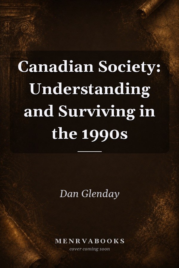 Canadian Society: Understanding and Surviving in the 1990s