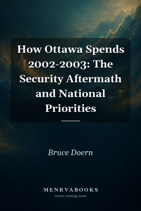 How Ottawa Spends 2002-2003: The Security Aftermath and National Priorities