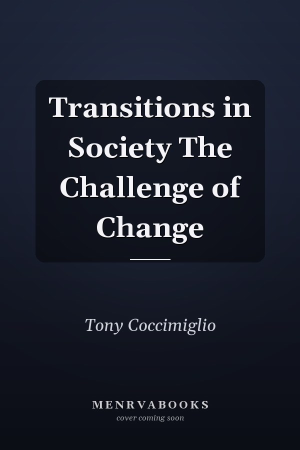 Transitions in Society: The Challenge of Change