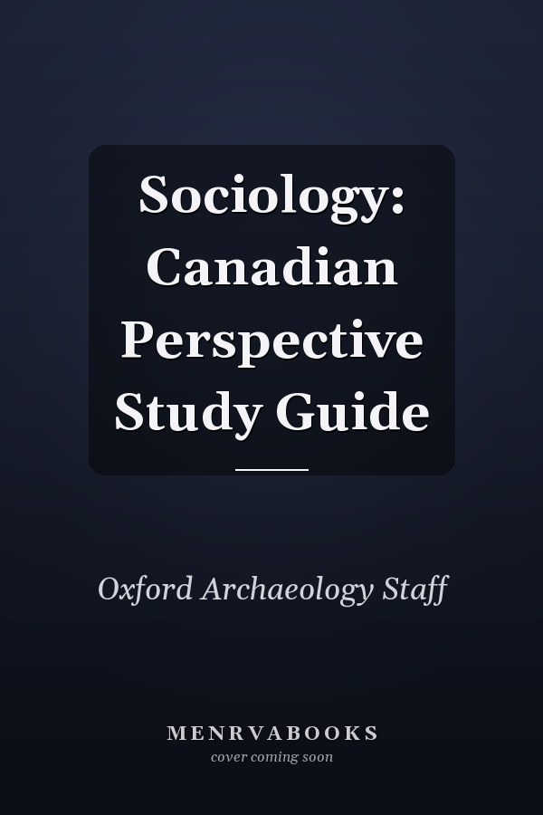 Sociology: Canadian Perspective Study Guide