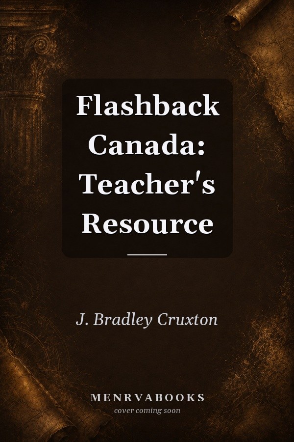 Flashback Canada: Teacher's Resource