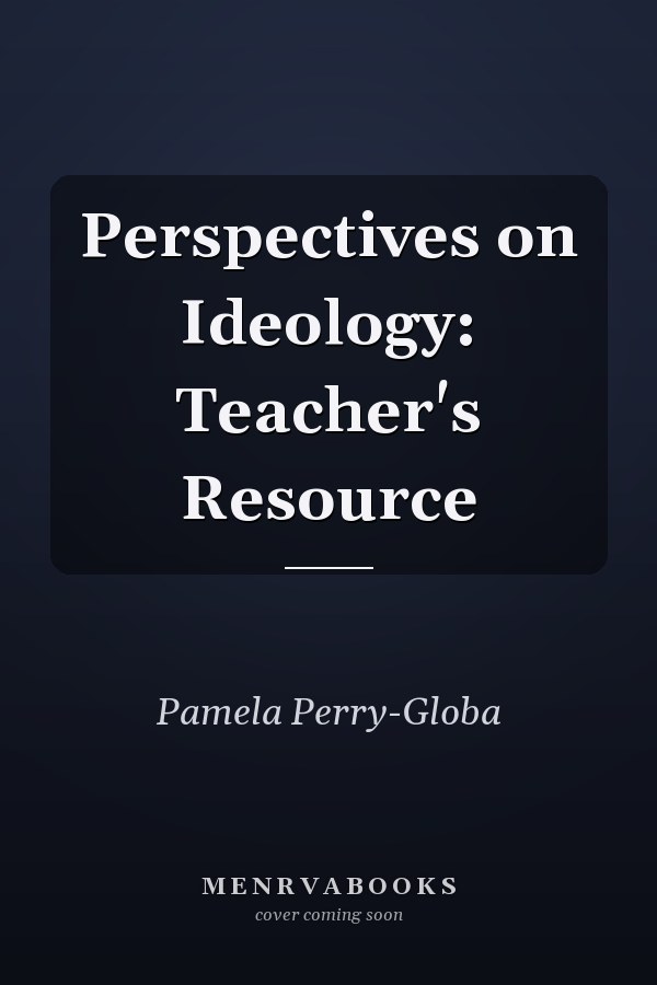 Perspectives on Ideology: Teacher's Resource