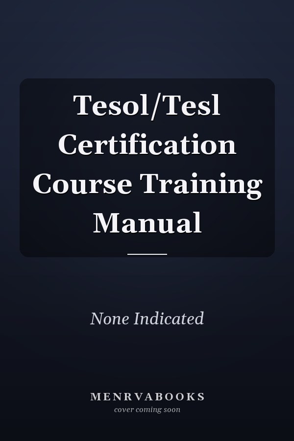 TESOL/TESL Certification Course Training Manual
