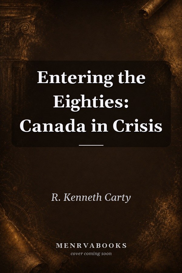 Entering the Eighties: Canada in Crisis