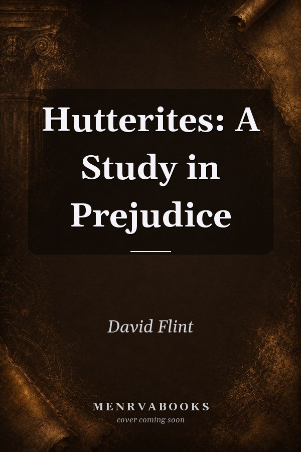 Hutterites: A Study in Prejudice