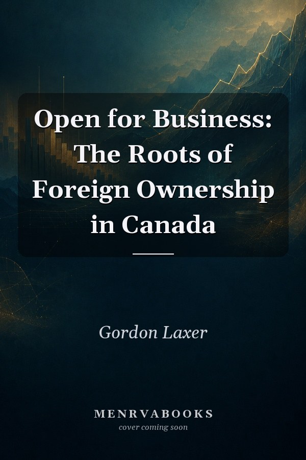 Open for Business: The Roots of Foreign Ownership in Canada