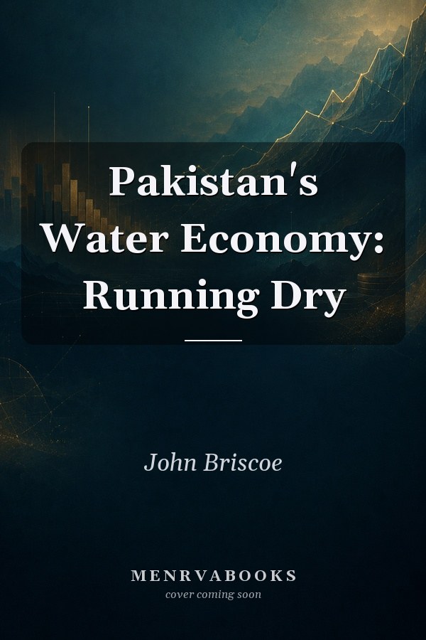 Pakistan's Water Economy: Running Dry