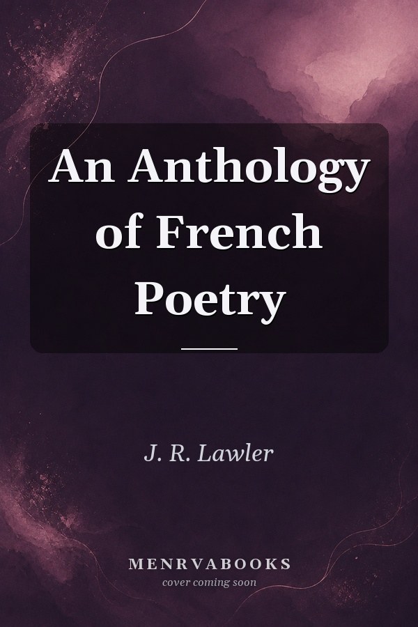 An Anthology of French Poetry