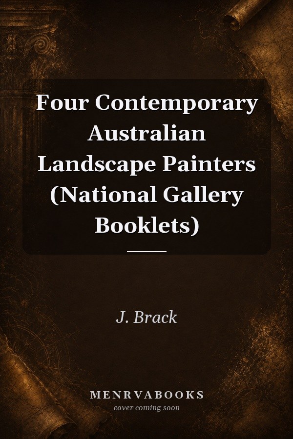 Four Contemporary Australian Landscape Painters