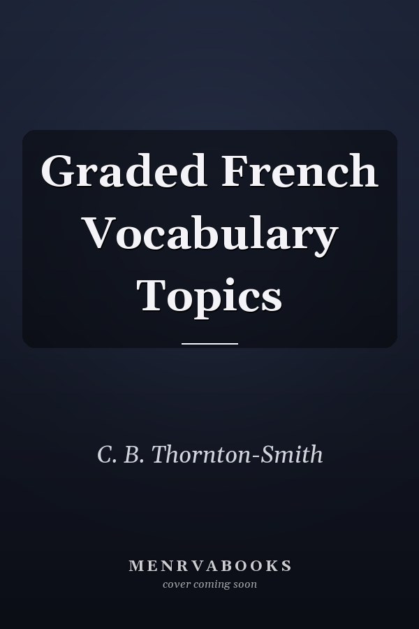Graded French Vocabulary Topics
