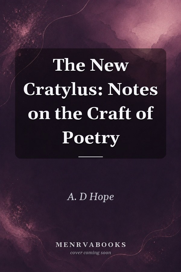 The New Cratylus: Notes on the Craft of Poetry