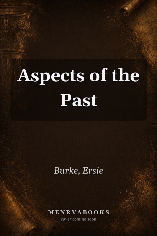 Aspects of the Past