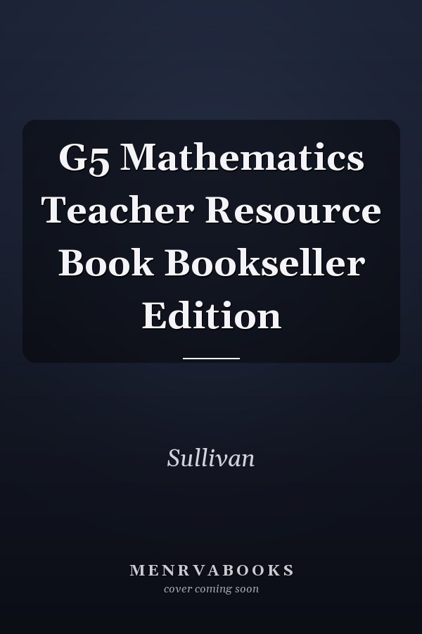 G5 Mathematics Teacher Resource Book