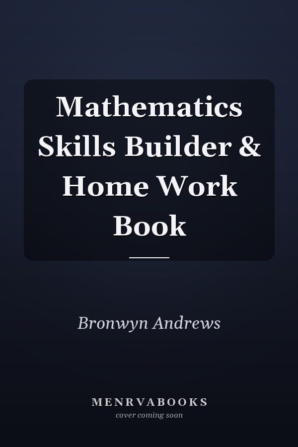 Mathematics Skills Builder & Home Work Book