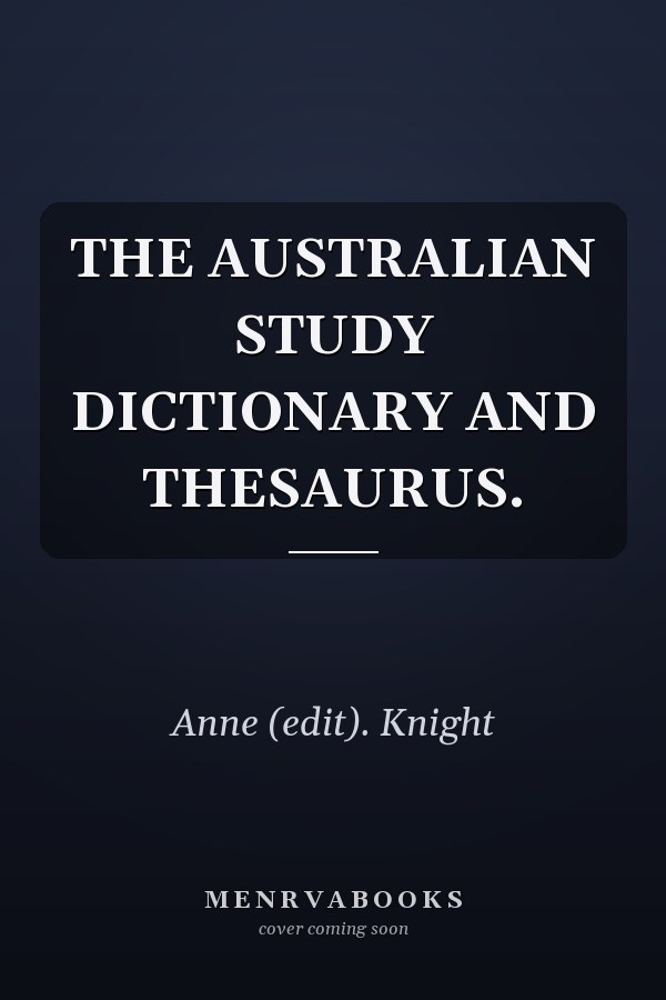 The Australian Study Dictionary and Thesaurus