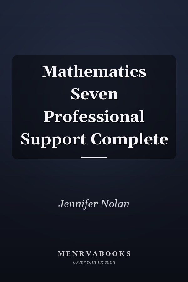 Mathematics Seven: Professional Support Complete