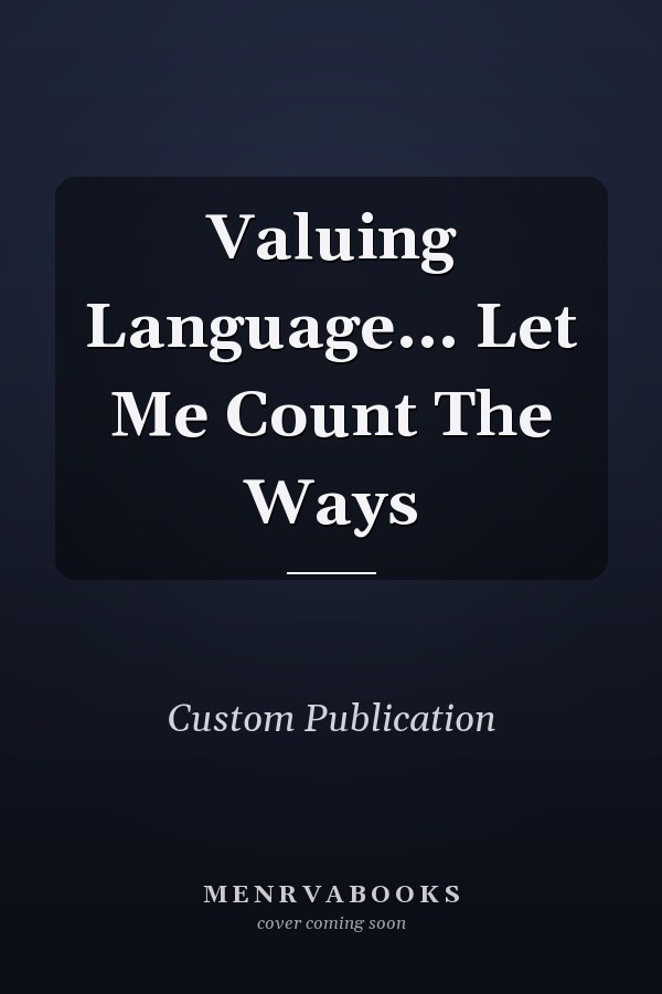 Valuing Language: Let Me Count The Ways