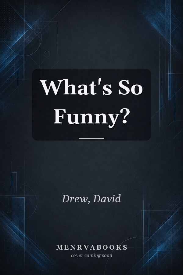What's So Funny?