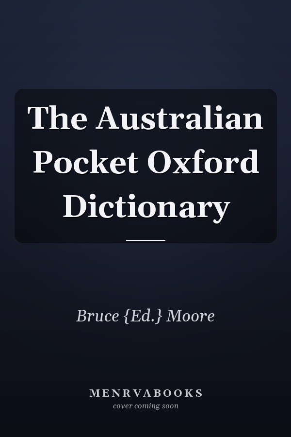 The Australian Pocket Oxford Dictionary