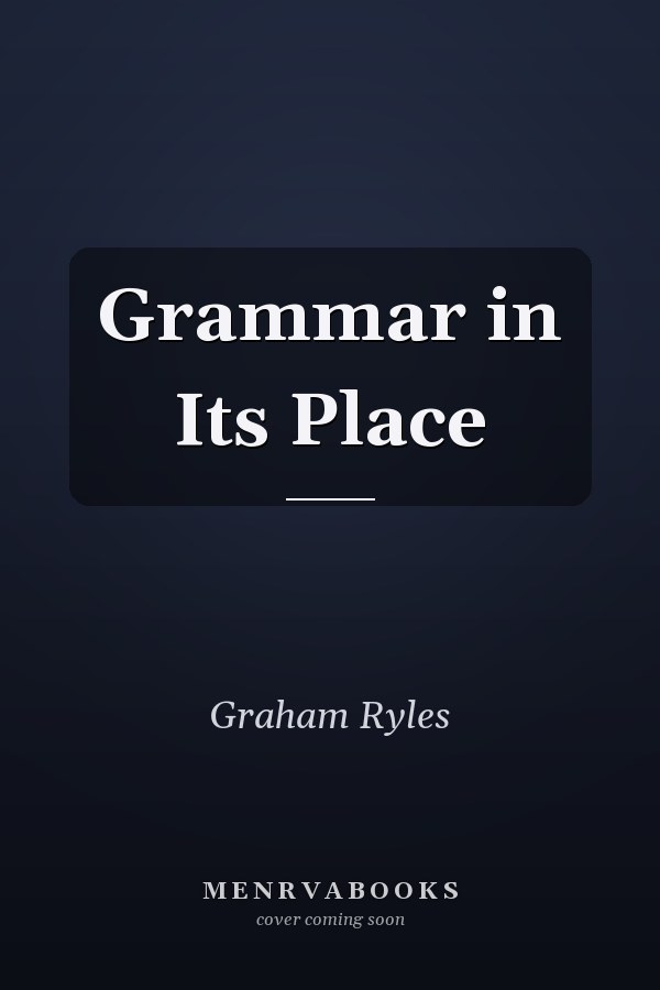 Grammar in Its Place