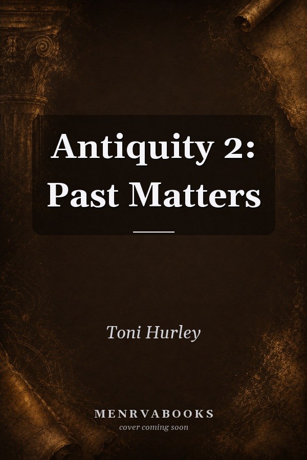 Antiquity 2: Past Matters