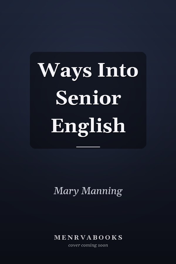 Ways Into Senior English