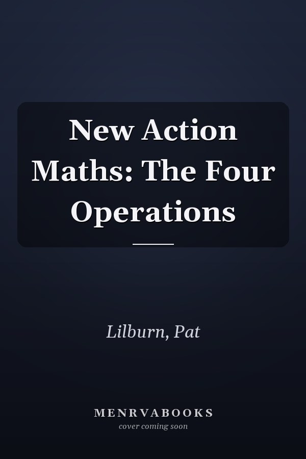 New Action Maths: The Four Operations