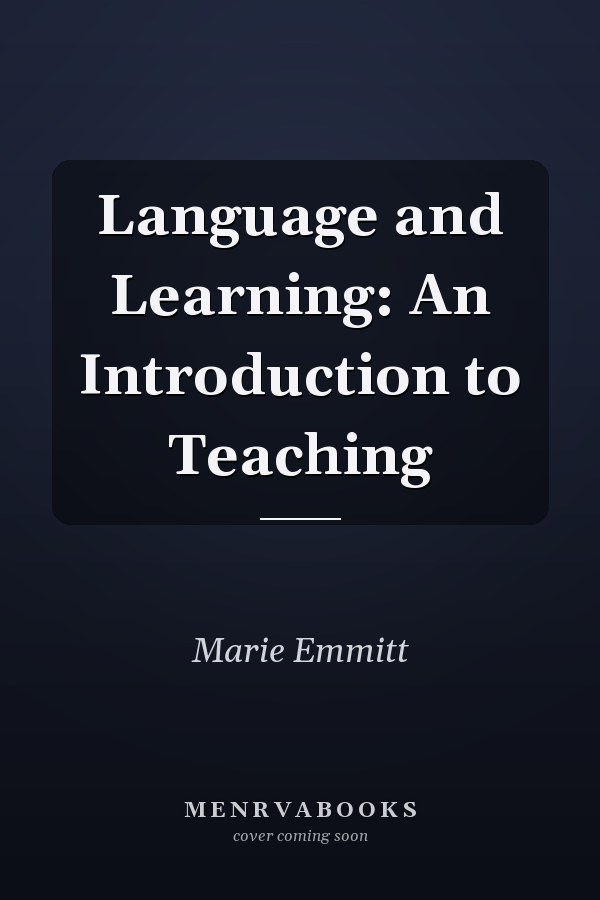 Language and Learning: An Introduction to Teaching