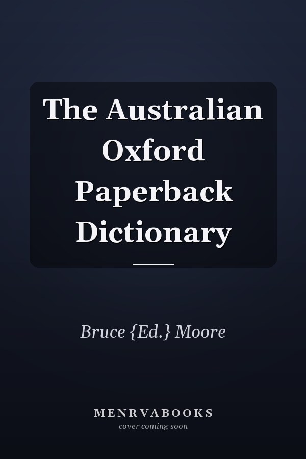 The Australian Oxford Paperback Dictionary