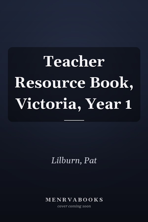 Teacher Resource Book, Victoria, Year 1