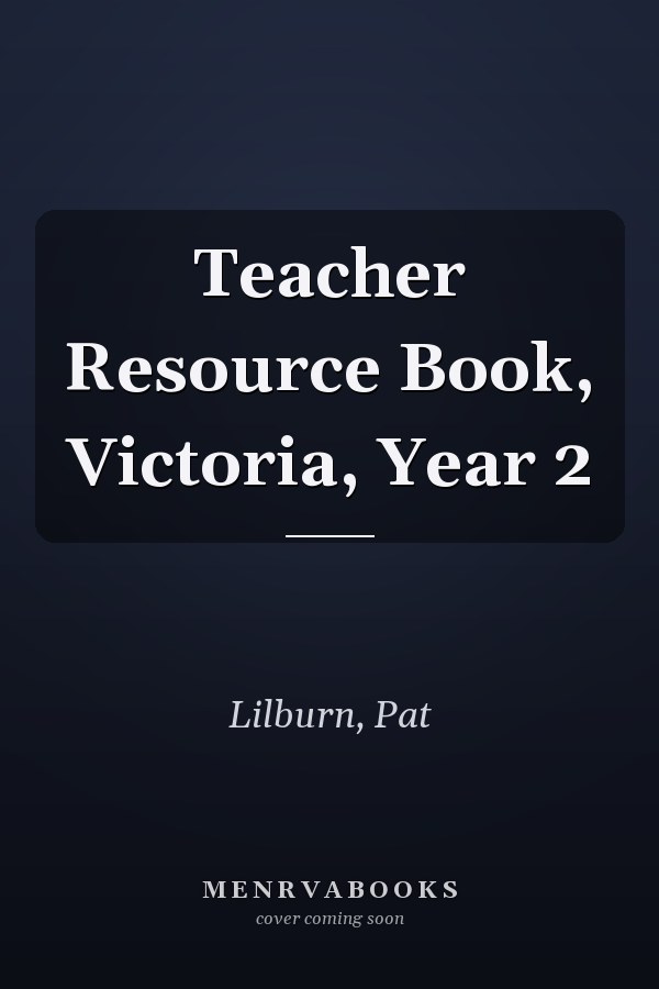 Teacher Resource Book, Victoria, Year 2