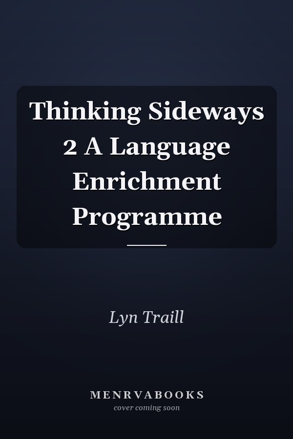 Thinking Sideways 2 A Language Enrichment Programme