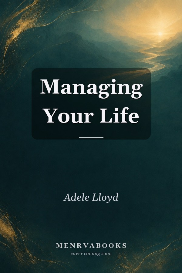 Managing Your Life