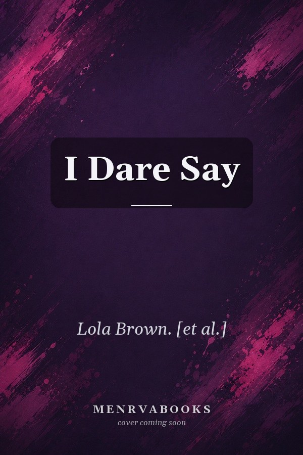 I Dare Say