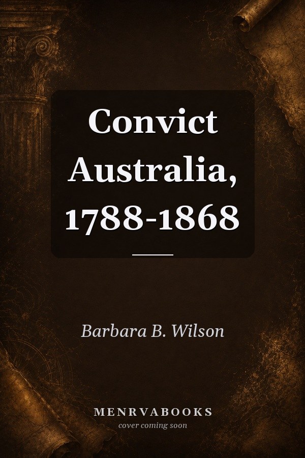 Convict Australia, 1788-1868