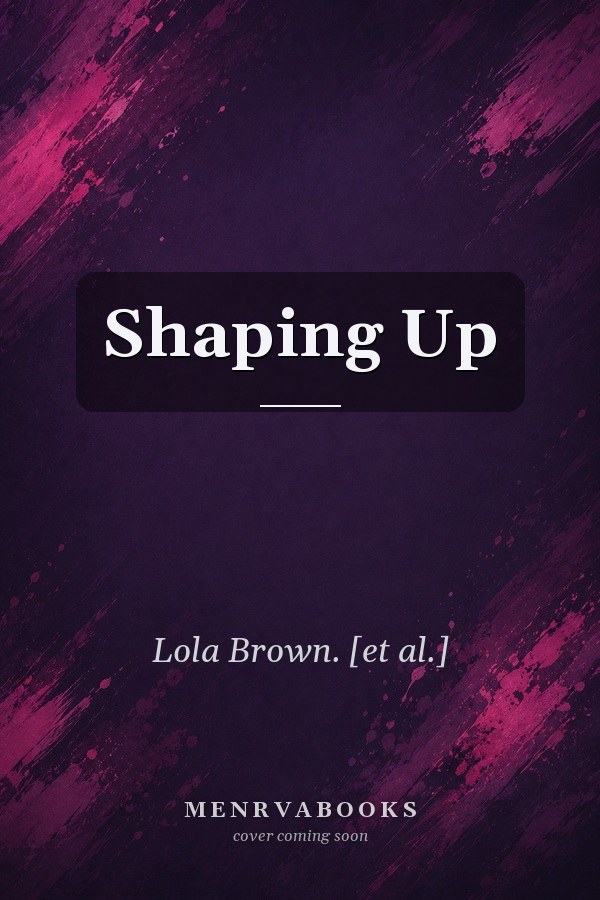 Shaping Up