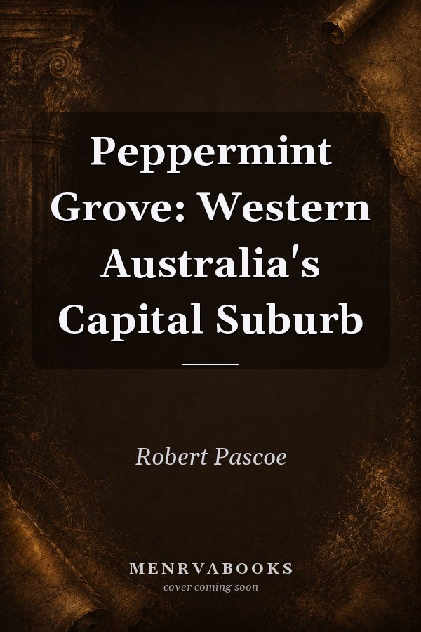 Peppermint Grove: Western Australia's Capital Suburb