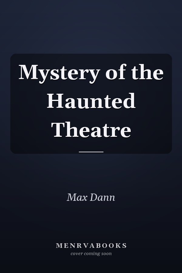 Mystery of the Haunted Theatre