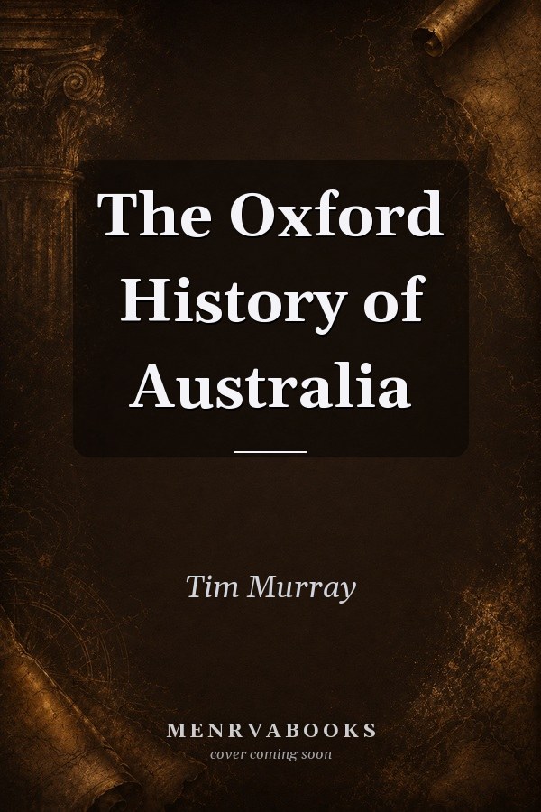 The Oxford History of Australia