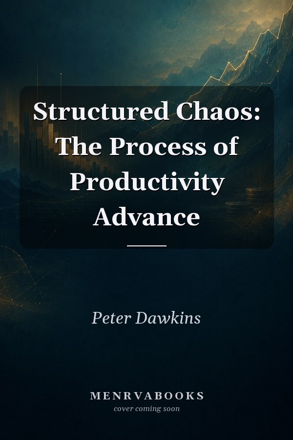 Structured Chaos: The Process of Productivity Advance
