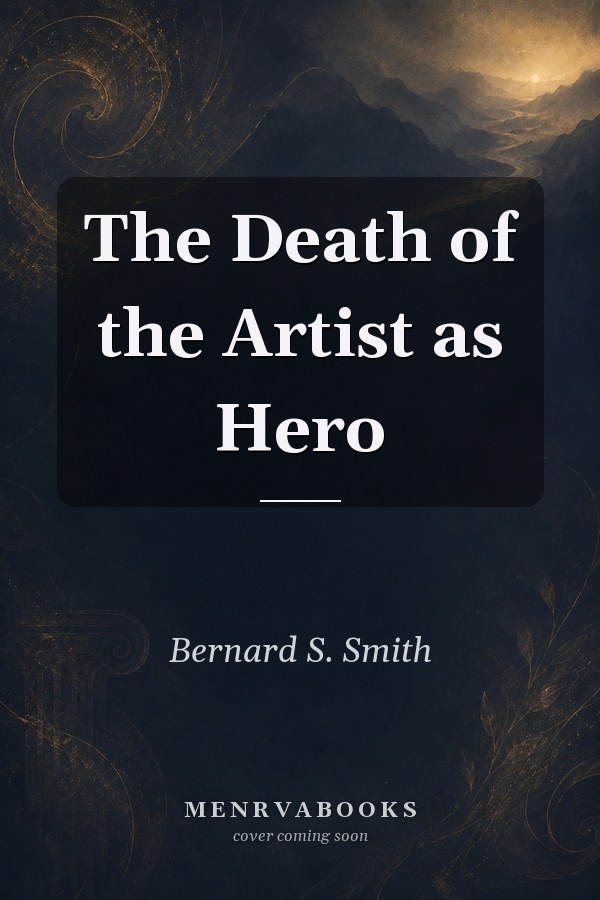 The Death of the Artist as Hero