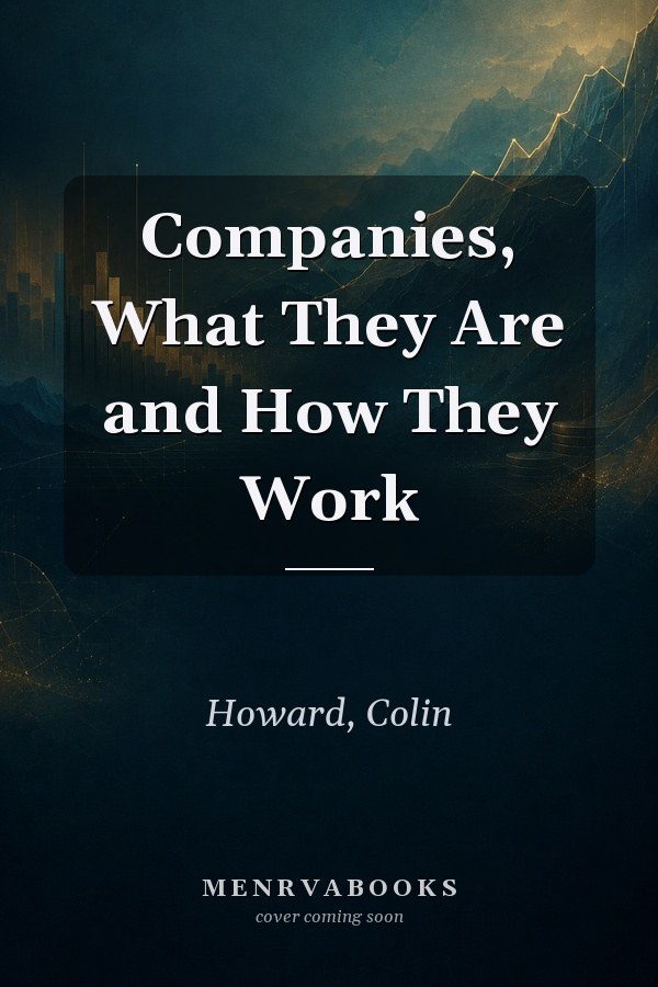 Companies, What They Are and How They Work