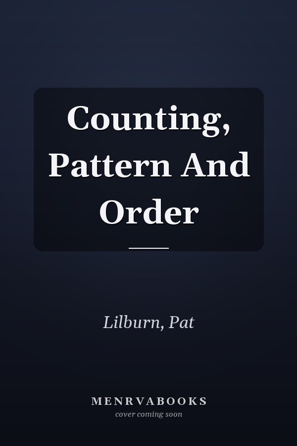 Counting, Pattern and Order