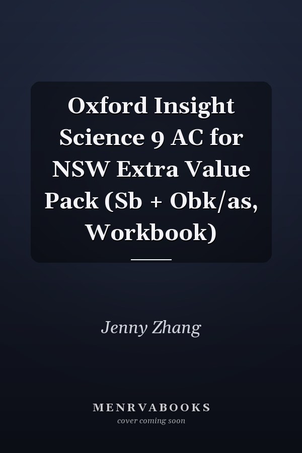 Oxford Insight Science 9 AC for NSW Extra Value Pack (Sb + Obk/as, Workbook)