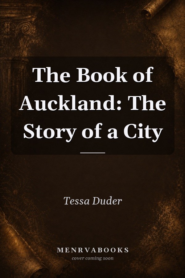 The Book of Auckland: The Story of a City