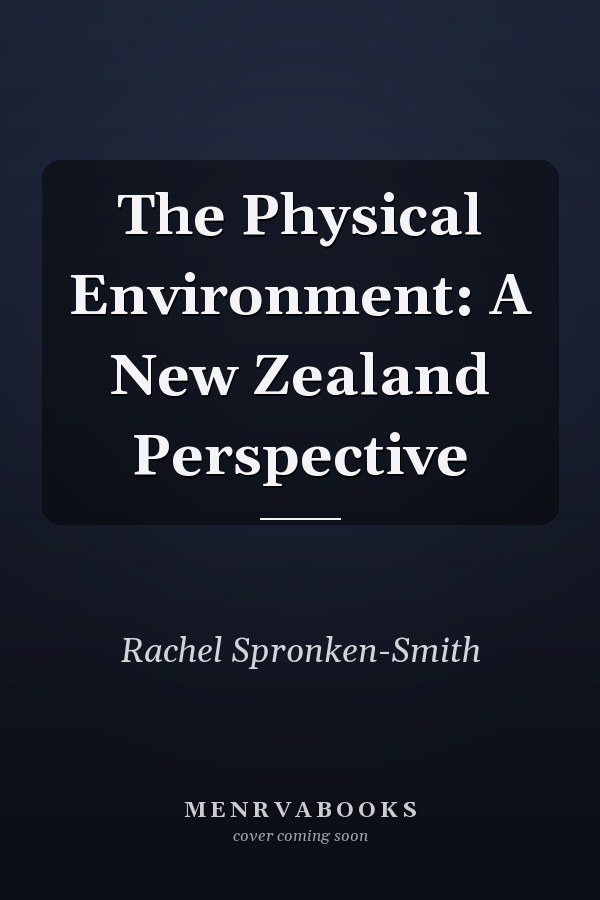 The Physical Environment: A New Zealand Perspective