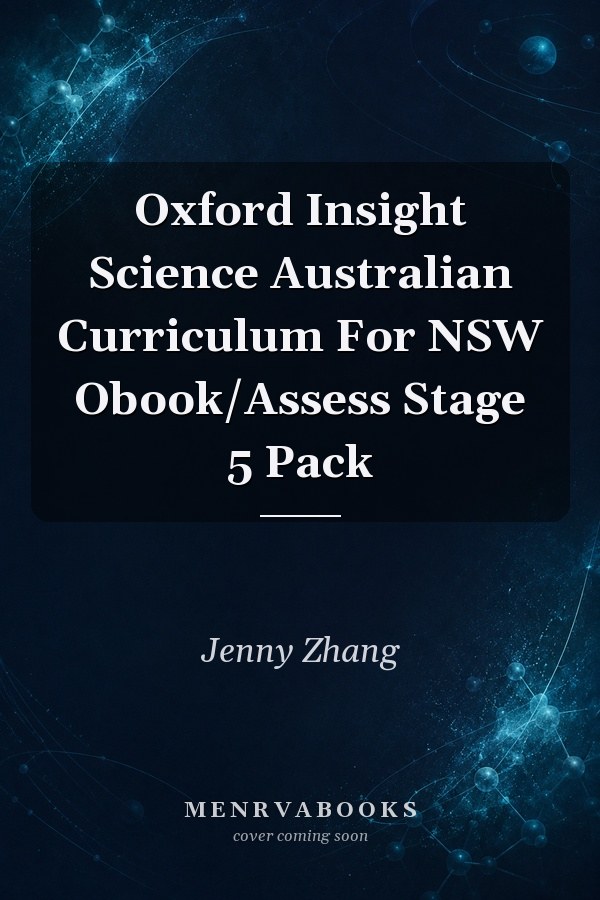 Oxford Insight Science Australian Curriculum For NSW Obook/Assess Stage 5 Pack