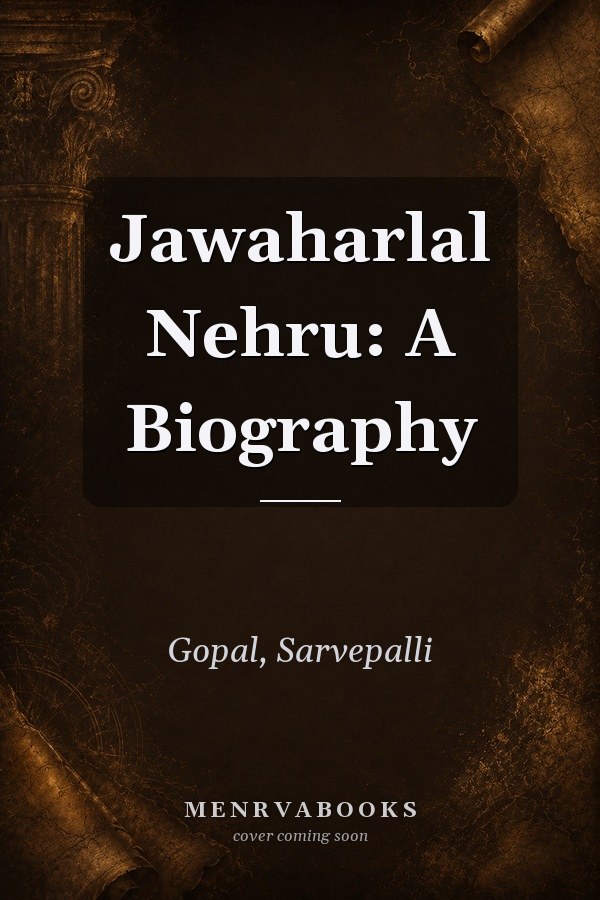 Jawaharlal Nehru: A Biography