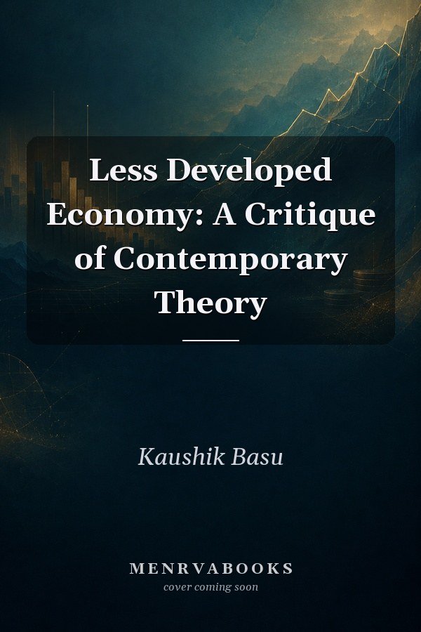Less Developed Economy: A Critique of Contemporary Theory