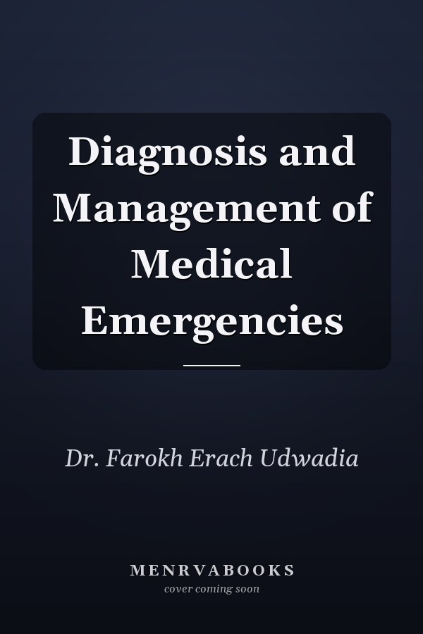Diagnosis and Management of Medical Emergencies